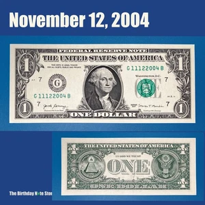 November 12, 2004 Birthday Anniversary $1 One Dollar Bill Serial Number 11122004 - Picture 1 of 2
