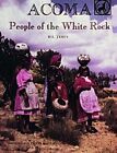 Acoma: The People of the White Rock