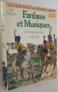 Les Uniformes Du 1er Empire - Fanfares et Musique. 1985, 1st ed. Fine in DJ - Picture 1 of 4