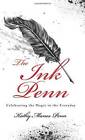 The Ink Penn: Celebrating the Magic in the Everyday - Paperback - GOOD