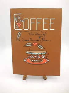 Coffee The Story of a Good Neighbor Product Pan-American Coffee Bureau Booklet - Picture 1 of 12