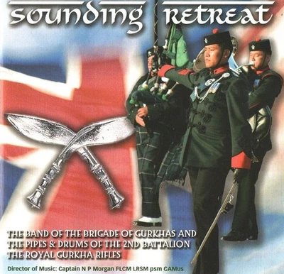 The Band Of The Brigade Of Gurkhas - Sounding Retreat (CD 2004) - Изображение 1 из 2