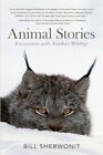 Animal Stories Encounters With Alaskas Wildlife By Bill Sherwonit New