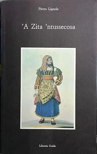 (Teatro) P. Lignola - ' A ZITA 'NTUSSECOSA E 'O MASSARO TUOSTO - Guida 1986 - Imagen 1 de 1
