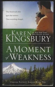 Moment of Weakness Karen Kingsbury 2015 Forever Faithful Series #2 Paperback - Imagen 1 de 1