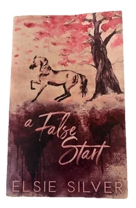 A False Start By Elsie Silver Small Town Romance Novel Paperback - Picture 1 of 2