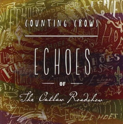 COUNTING CROWS - ECHOES OF THE OUTLAW ROADSHOW  CD NEU  - Bild 1 von 2