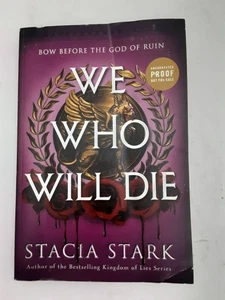 We Who Will Die by Stacia Stark ARC 1/2026 PB 1st Edition - Picture 1 of 5
