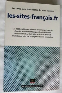 LA BIBLIOTHEQUE DU WEB - LES-SITES-FRANCAIS.FR (LES 1000 INCONTOURNABLES FR) - Photo 1/4