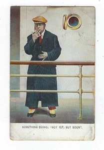 VTG Early 1900's Postcard Something Doing, "Not Yet, But Soon" Humorous Used - Picture 1 of 2