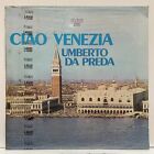 Umberto Da Preda - Ciao Venezia; vinyl LP album [sigillato]