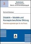 Didaktik - Modelle Und Konzepte Beruflicher Bildung: Orien... | Livre | État Bon