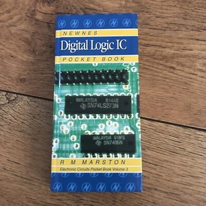Newnes Digital Logic IC Pocket Book: Volume 3 by R M MARSTON (Hardcover, 1996) - Picture 1 of 2
