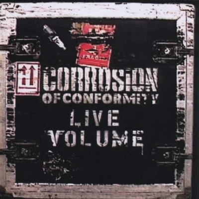Corrosion Of Conformity - Live Volume - Corrosion Of Conformity CD Z5VG The Fast - Image 1 of 2