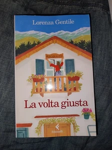 La volta giusta - Gentile Lorenza Con AUTOGRAFO LN15 - Foto 1 di 3