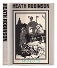 Robinson, W. Heath (1872-1944)  My Line Of Life  1974 Hardcover