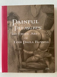 Painful Pleasures The Erotic Art By Lynn Paula Russell L/E No.18 Of 495 584G - Imagen 1 de 6