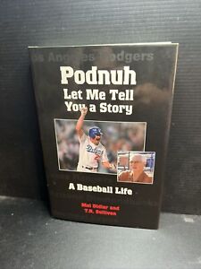 SIGNED Podnuh Let Me Tell You a Story, A Baseball Life by Mel Didier HC DJ 2007