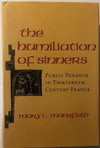 The Humiliation of Sinners: Public Penance in Thirteenth-Century France HCDJ - Picture 1 of 4