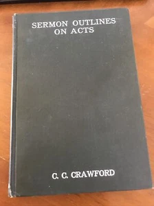 Sermon Outlines on Acts by C C Crawford (1919, First Edition) Standard Press - Foto 1 di 3