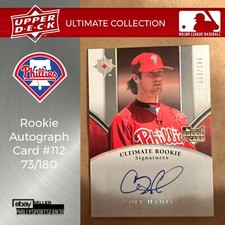 2006 ULTIMATE COLLECTION COLE HAMELS ROOKIE AUTO Autograph 112 #73/180 PHILLIES