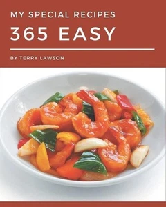 My 365 Special Easy Recipes: Let's Get Started with The Best Easy Cookbook! by T - Picture 1 of 1