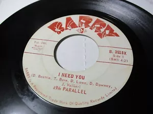 The 49th Parallel, I Need You, Record 45 Barry VG - Picture 1 of 2