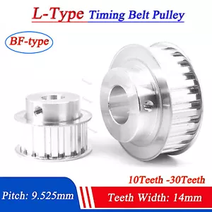 L-Type Timing Belt Pulley 10T-30T Pitch 9.525mm BF-type Drive Pulleys Width 14mm - Picture 1 of 20