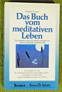 Choegyam Trungpa , Das Buch vom Meditativen Leben , Barth Verlag , TB , 1988 - Picture 1 of 8