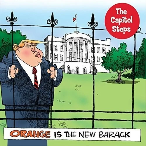 Orange Is the New Barack by Capitol Steps (CD, 2017)