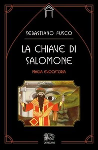 Libri Sebastiano Fusco - La Chiave Di Salomone. Magia Evocatoria - Foto 1 di 1