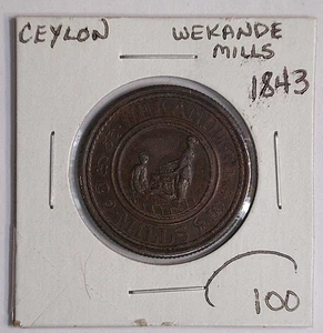 1843 Geo Steuart & Co. Wekande Mills Gettone Ceylon Sri Lanka ISOLA DEGLI SCHIAVI #16281 - Foto 1 di 5