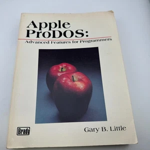 Apple ProDOS Advanced Features for Programmers Book by Gary B. Little - Foto 1 di 5
