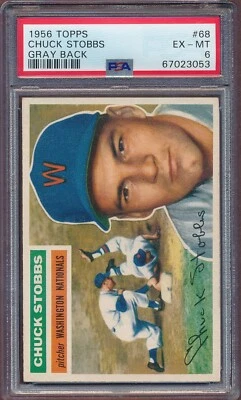 1956 Topps Chuck Stobbs #68 Gray PSA 6!!! - Image 1 of 2