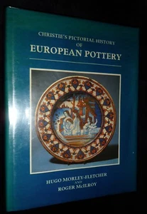 Pictorial History of European Pottery / Hugo Morley-Fletcher | ExLibrary, 1984 - Picture 1 of 3