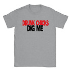 T-Shirt Drunk Chicks Dig Me