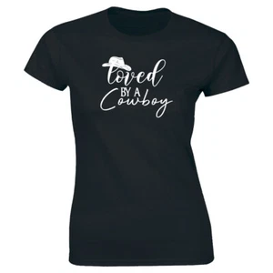Loved By A Cowboy with Hat Image T-Shirt for Women - Picture 1 of 2