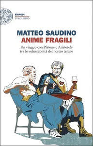 Matteo Saudino Anime fragili. Un viaggio con Platone e Aristotele tr (Paperback) - Picture 1 of 1