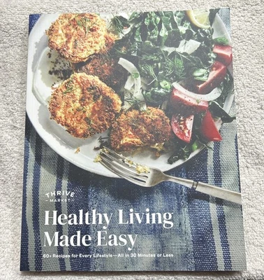 Thrive Market Healthy Living Made Easy Cookbook New 60 Recipes - Image 1 of 2