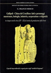 Mosco,Franco G. - Gallipoli - Chiesa del Crocifisso: fatti e personaggi, maestra - Bild 1 von 1