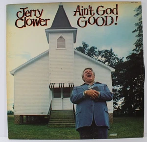 Jerry Clower Ain't God Good - Gospel Christian Comedy Vinyl LP 1977 Signed - Picture 1 of 2