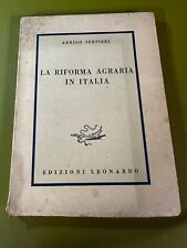 Arrigo Serpieri - La riforma agricola in Italia  - Edizioni Leonardo 1946