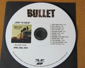 Bullet (Band) - Dust To Gold 100% Official Promo CD Steamhammer - Imagen 1 de 2
