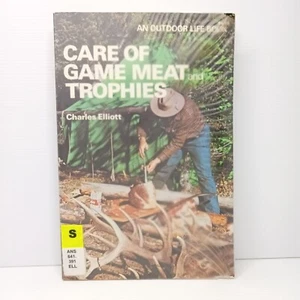 Care of Game Meat and Trophies by Charles Elliot. Hunting. - Picture 1 of 6