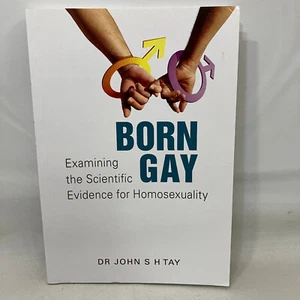Born Gay Examining the Scientific Evidence for Homosexuality Dr John S H Tay TPB - Picture 1 of 6