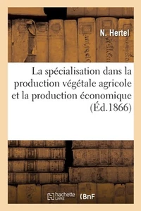 La Spcialisation Dans La Production Vgtale Agricole Et La Production conomique b - Picture 1 of 1
