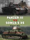 Panzer III vs Somua S 35: Belgia 1940 autorstwa Stevena J. Zaloga (angielski) Oprawa miękka B