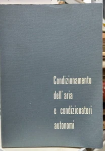(Manuali) CONDIZIONAMENTO DELL'ARIA E CONDIZIONATORI AUTONOMI - Verona 1964 - Imagen 1 de 1