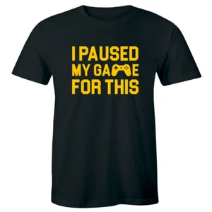 I Paused My Game For This with Controller Men's T-Shirt Funny Video Gamer Tee - Picture 1 of 1