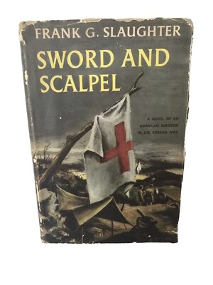 Vintage 1957 Sword and Scalpel by Frank G. Slaughter Korean WAR Book - Image 1 of 4